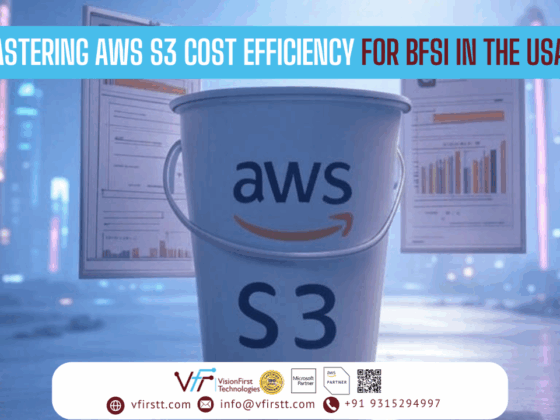 Mastering AWS S3 Cost Efficiency for BFSI in the USA – A Strategic Guide