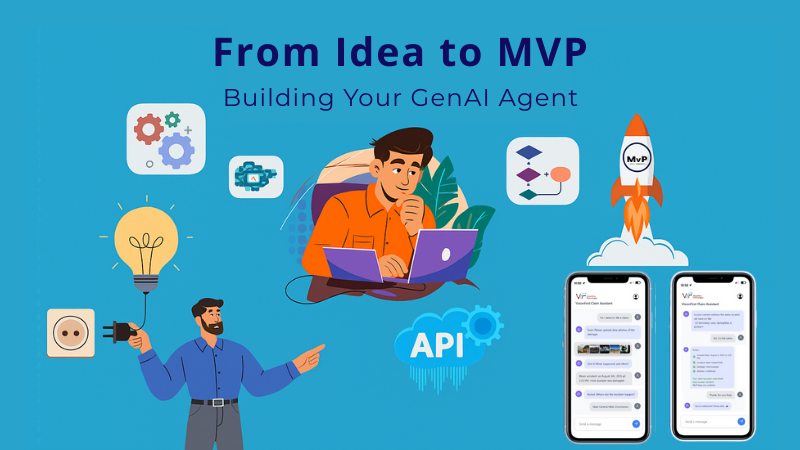 From Idea to MVP: Building Your GenAI Agent