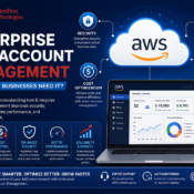 What Is Enterprise AWS Account Management and Why Do Businesses Need It